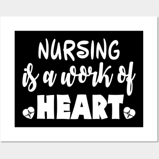 Nursing Is a Work of Heart Funny Cute Nursing Gift - Graphic Nurse Posters and Art